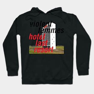 violent femmes hotel last resort Hoodie